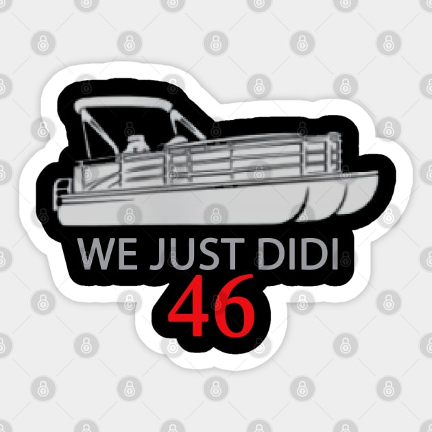 We Just Did 46 46th Sticker by ReD-Des